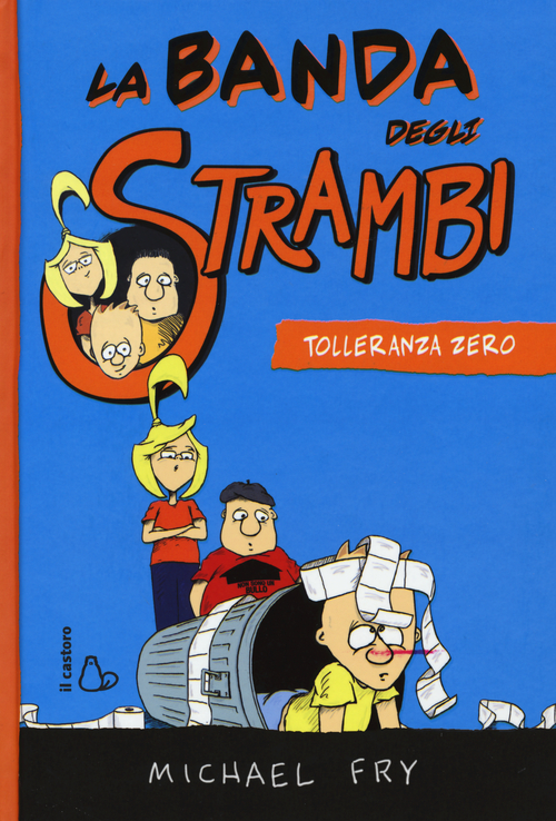 Tolleranza zero. La banda degli strambi
