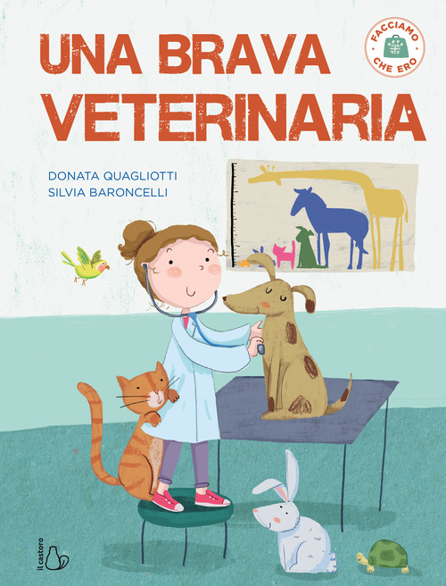 Una brava veterinaria. Facciamo che ero