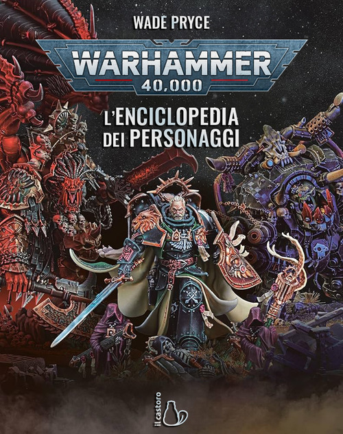 Warhammer 40.000. L'enciclopedia dei personaggi