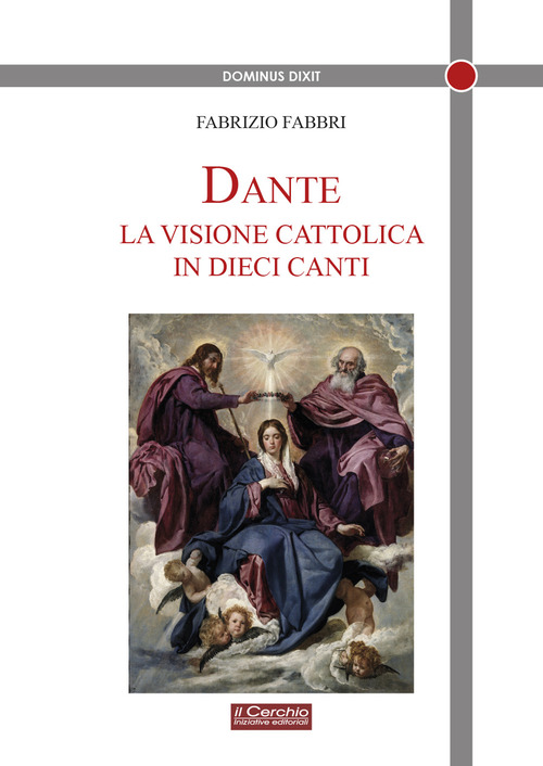 Dante. La visione cattolica in 10 canti