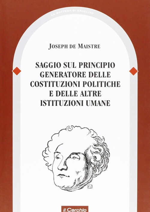 Saggio sul principio generatore delle costituzioni politiche e delle altre istituzioni umane
