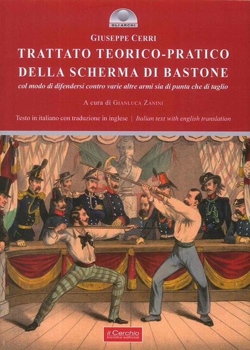 Trattato teorico-pratico della scherma di bastone. Col modo di difendersi contro varie altre armi sia di punta che di taglio