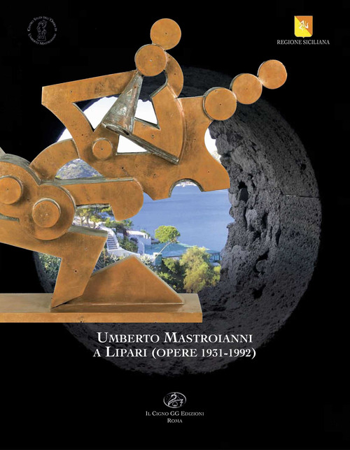 Umberto Mastroianni a Lipari (opere 1931-1992)
