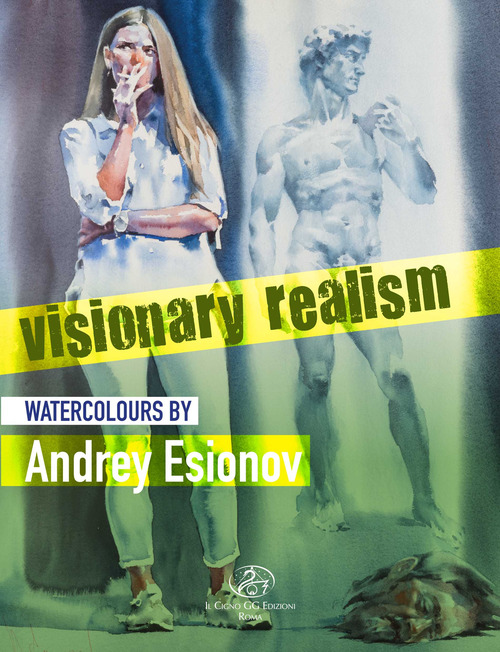 Visionary realism. Watercolours by Andrey Esionov