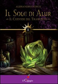 Il custode del tramonto. Il sole di Alur