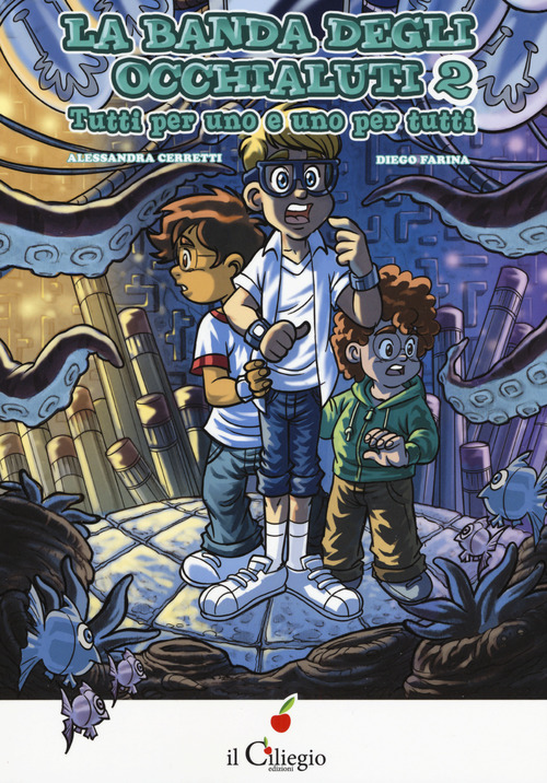 La banda degli occhialuti. Tutto per uno e uno per tutti