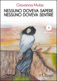 Nessuno doveva sapere. Nessuno doveva sentire