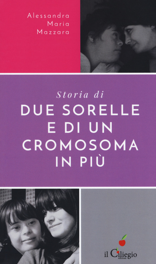 Storie di due sorelle e di un cromosoma in pi&ugrave;