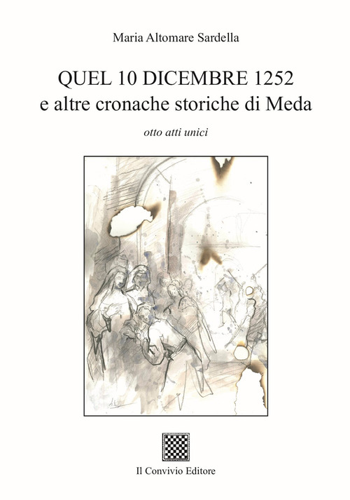 Quel 10 dicembre 1252 e altre cronache storiche di Meda