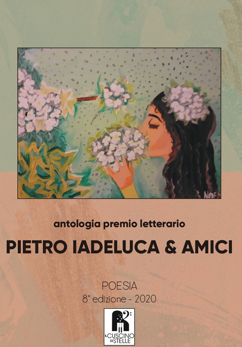 Antologia premio letterario &laquo;Pietro Iadeluca & amici&raquo;. Poesia. 8&ordf; edizione 2020