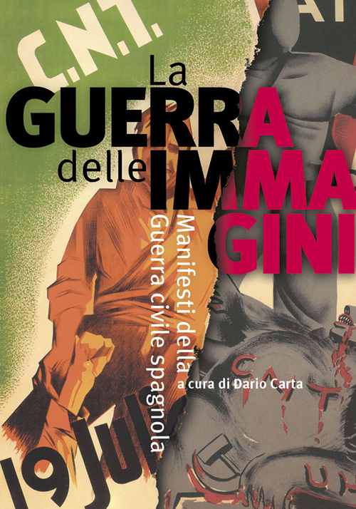 La guerra delle immagini. Manifesti della guerra civile spagnola