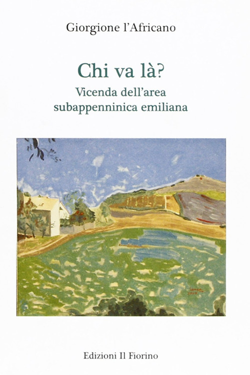 Chi va l&agrave;? Vicenda dell'area subappenninica emiliana