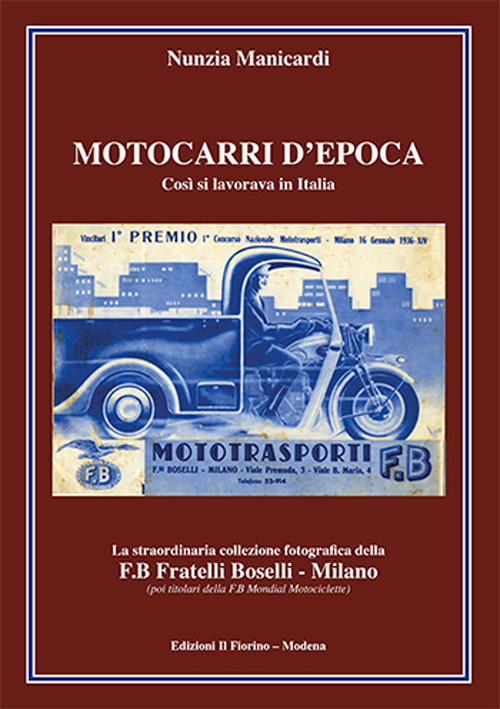 Motocarri d'epoca. Cos&igrave; si lavorava in Italia