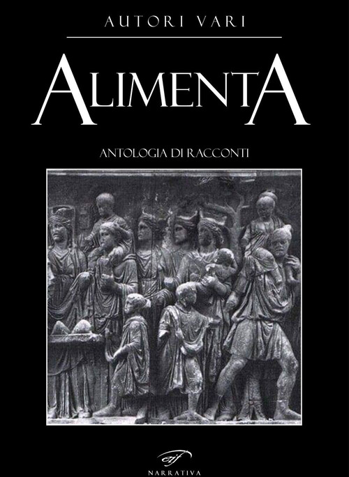Alimenta. Antologia di racconti
