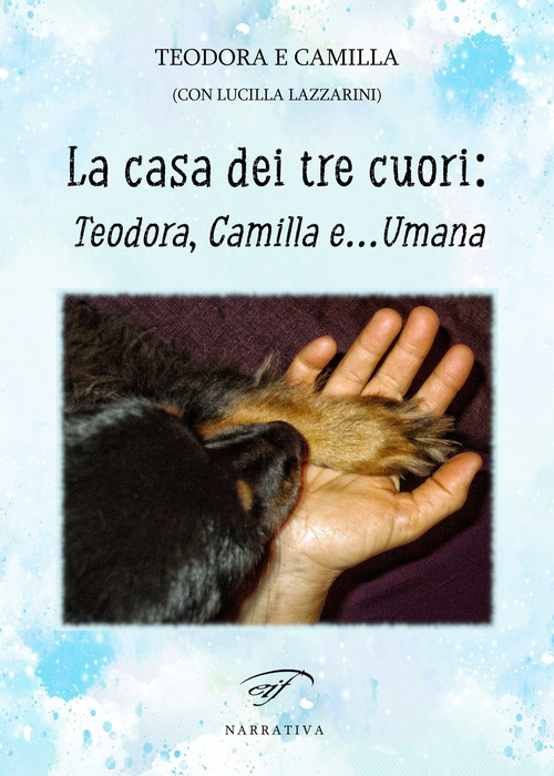 La casa dei tre cuori: Teodora, Camilla e... Umana
