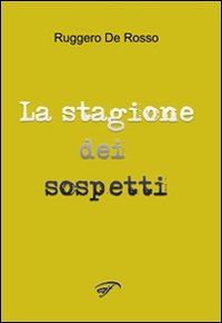La stagione dei sospetti