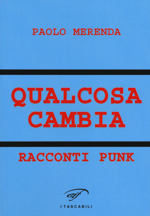 Qualcosa cambia. Racconti punk