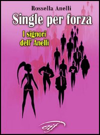 Single per forza. &laquo;I signori dell'Anelli&raquo;