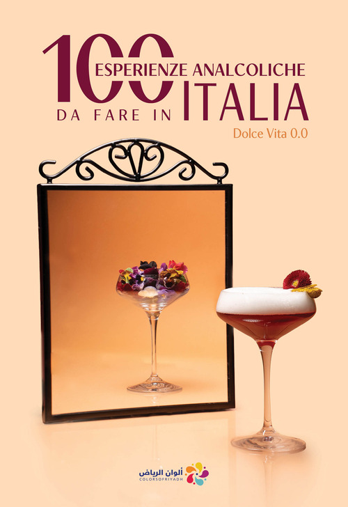 100 esperienze analcoliche da fare in Italia. Dolce vita 0.0