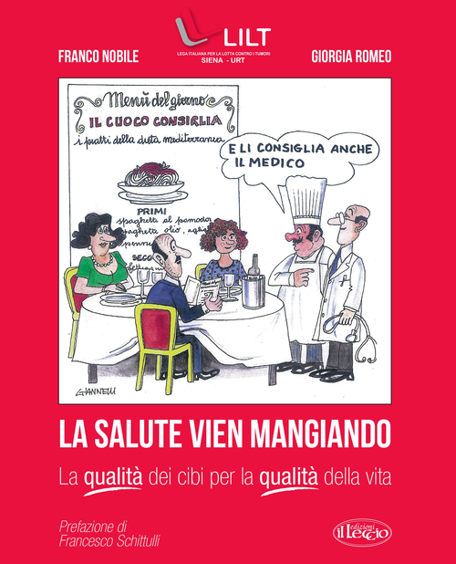 La salute vien mangiando. La qualit&agrave; dei cibi per la qualit&agrave; della vita