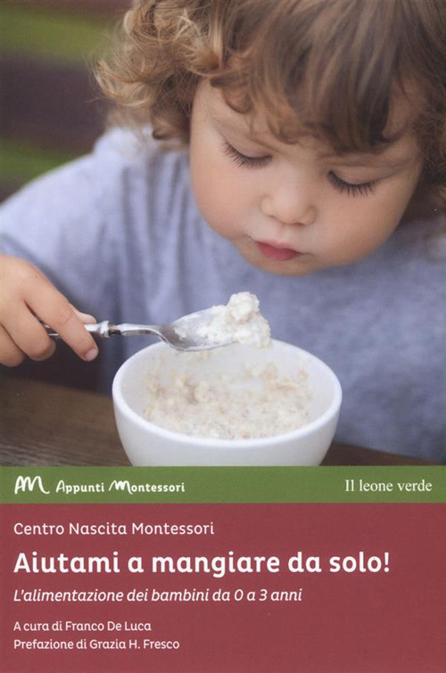Aiutami a mangiare da solo! L'alimentazione dei bambini da 0 a 3 anni