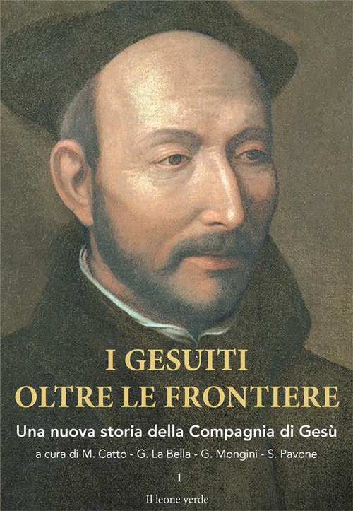 I gesuiti oltre le frontiere. Una nuova storia della Compagnia di Gesù