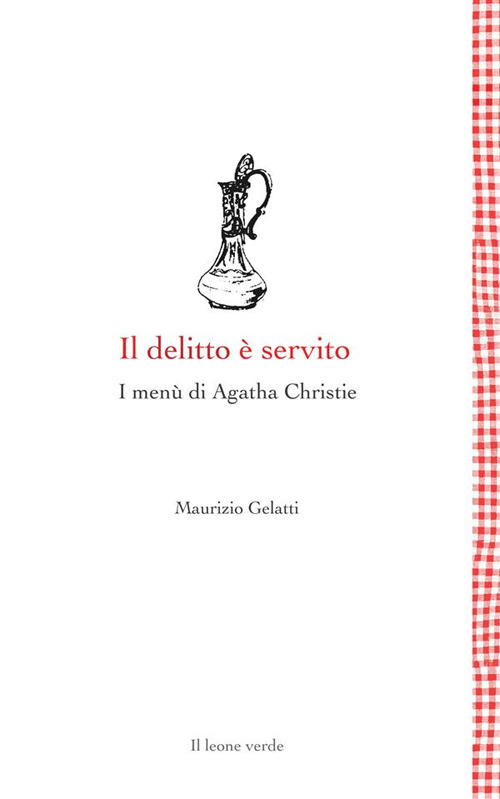 Il delitto è servito. I menù di Agatha Christie