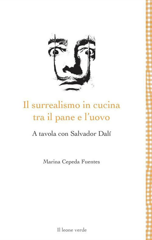 Il surrealismo in cucina tra il pane e l'uovo. A tavola con Salvador Dalì