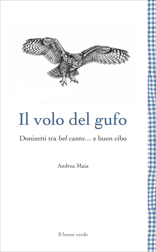 Il volo del gufo. Donizetti tra belcanto... e buon cibo
