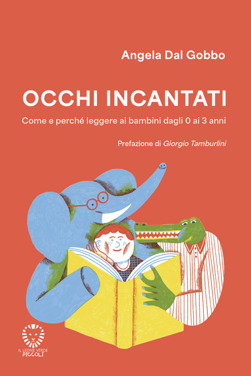 Occhi incantati. Come e perch&eacute; leggere ai bambini da 0 a 3 anni