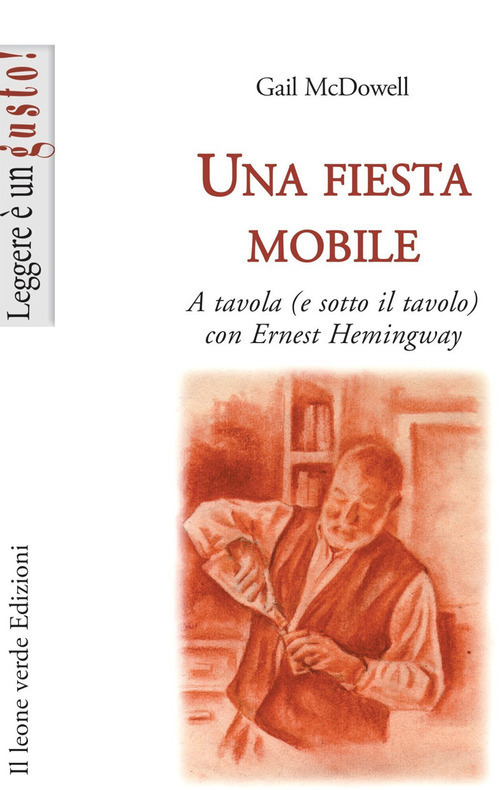 Una fiesta mobile a tavola (e sotto il tavolo) con Ernest Hemingway