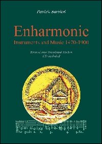 Enharmonic instruments and music (1470-1900)