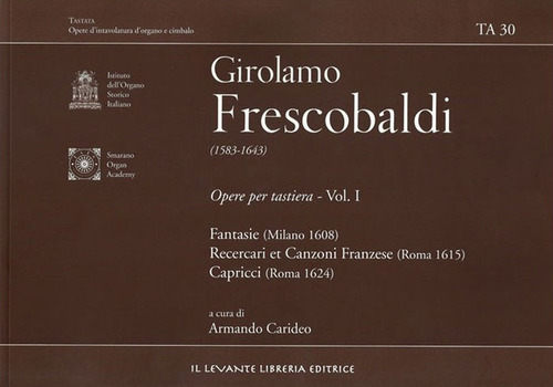 Girolamo Frescobaldi (1583-1643). Opere per tastiera