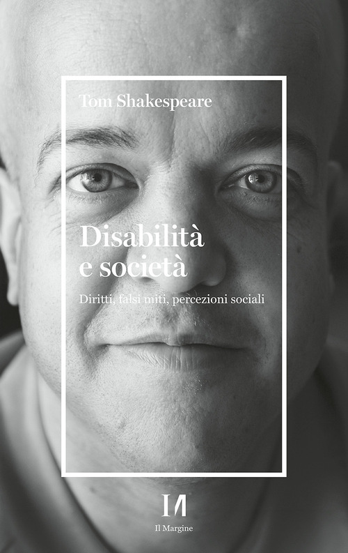 Disabilit&agrave; e societ&agrave;. Diritti, falsi miti, percezioni sociali