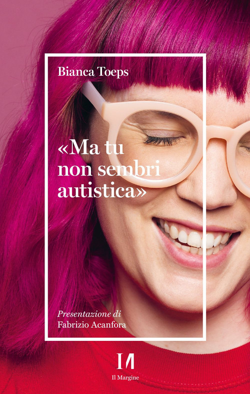 &laquo;Ma tu non sembri autistica&raquo;
