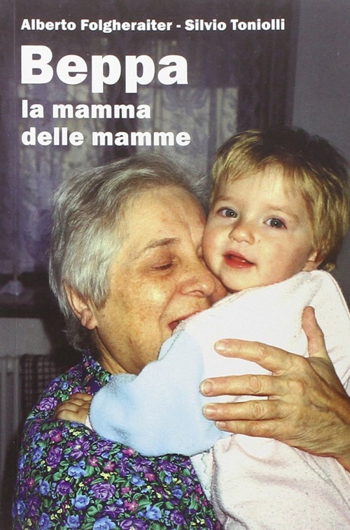 Beppa. La mamma delle mamme