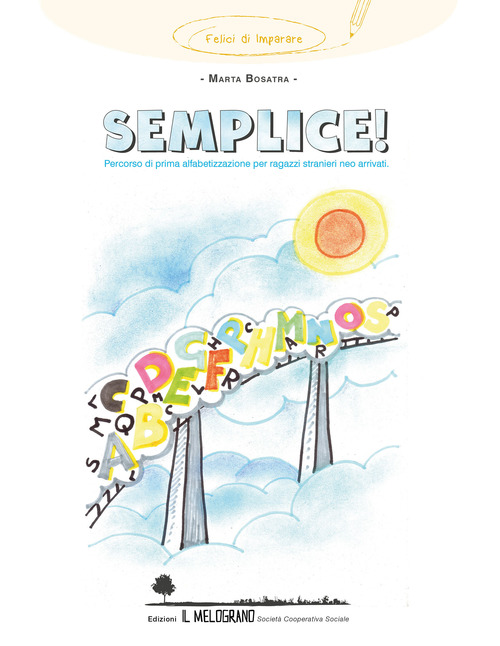 Semplice! Percorso di prima alfabetizzazione per ragazzi stranieri neo arrivati