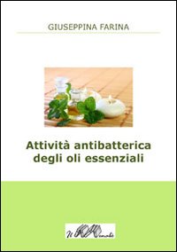 Attivit&agrave; antibatterica degli oli essenziali