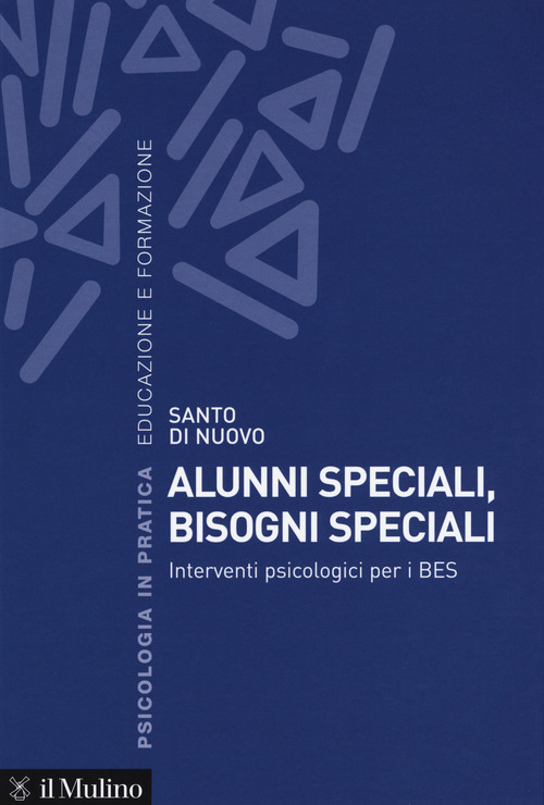 Alunni speciali, bisogni speciali. Interventi psicologici per i BES