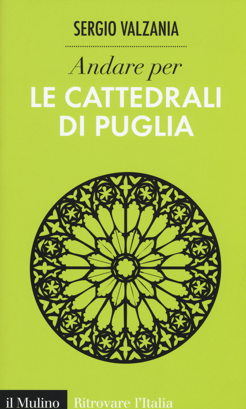 Andare per le cattedrali di Puglia