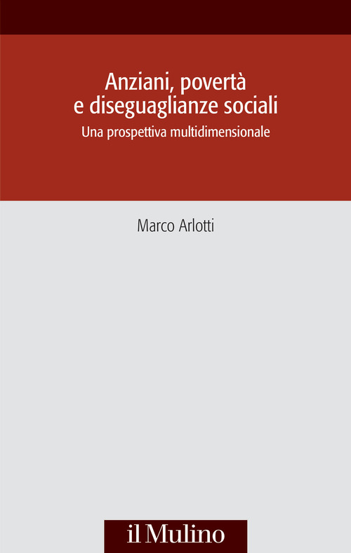 Anziani, povertà e diseguaglianze sociali. Una prospettiva multidisciplinare