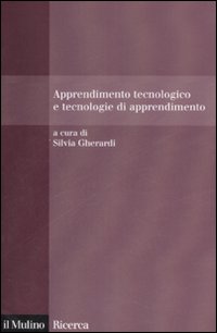 Apprendimento tecnologico e tecnologie di apprendimento