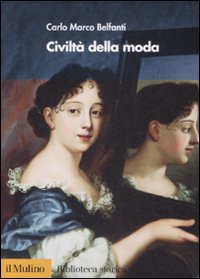 Civilt&agrave; della moda