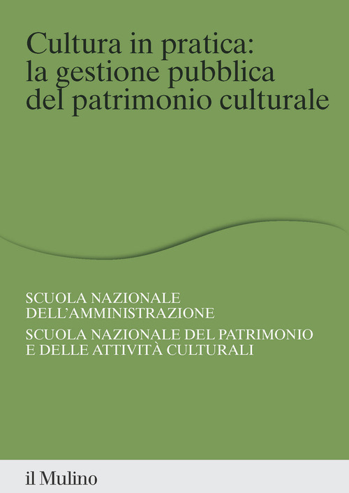 Cultura in pratica: la gestione pubblica del patrimonio culturale