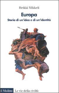 Europa. Storia di un'idea e di un'identit&agrave;