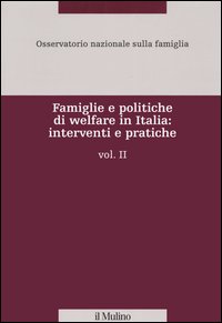 Famiglie e politiche di welfare in Italia: interventi e pratiche