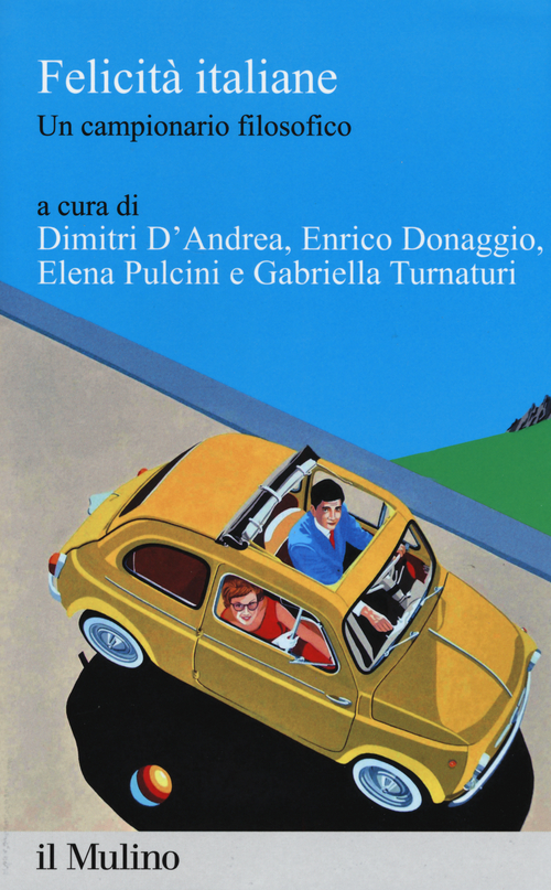 Felicit&agrave; italiane. Un campionario filosofico