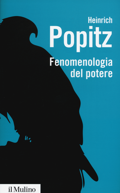 Fenomenologia del potere. Autorit&agrave;, dominio, violenza, tecnica