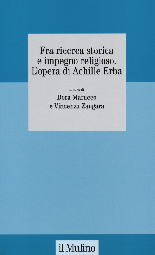 Fra ricerca storica e impegno religioso. L'opera di Achille Erba