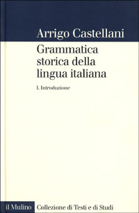 Grammatica storica della lingua italiana